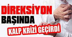 KALP KRİZİ GEÇİREN SÜRÜCÜ ÖLDÜ
