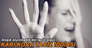 GARİP BİR TACİZ DAVASI