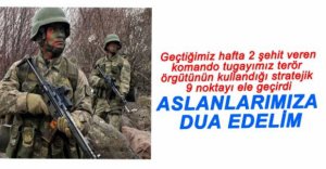 KOMANDOLARIMIZ TERÖRİSTLERE NEFES ALDIRMIYOR