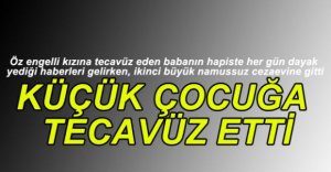 KÜÇÜK ÇOCUĞA TECAVÜZ ETTİ