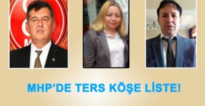 MHP'DE GENEL MERKEZ TERS KÖŞE YAPTI!