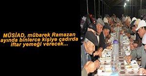 MÜSİAD DEV RAMAZAN ETKİNLİĞİNE HAZIRLANIYOR