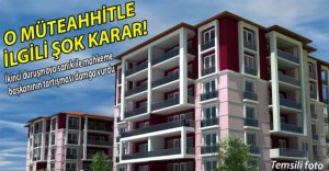 MÜTEAHHİTE YAKALAMA KARARI!