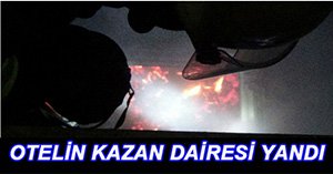 OTELDE KORKUTAN YANGIN