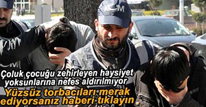 POLİS TORBACILARA NEFES ALDIRMIYOR