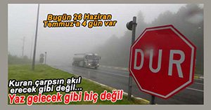 SABAH BOLU DAĞI'NDA GÖZ GÖZÜ GÖRMEDİ