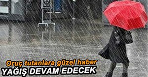 SAĞANAK YAĞIŞ DEVAM EDECEK