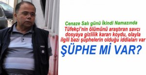 SAVCI DOSYAYA GİZLİLİK KARARI KOYDU