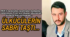 ŞEHİT FIRAT ÇAKIROĞLU DUALARLA ANILACAK...