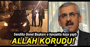 SENDİKA GENEL BAŞKANI KAZA GEÇİRDİ