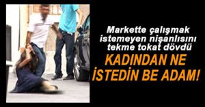 SOKAK ORTASINDA NİŞANLISINI DÖVDÜ