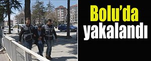 SURİYE'YE GİDİYORDU BOLU'DA YAKALANDI...