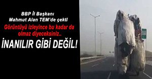 TEM'DE TEHLİKE SAÇTI!