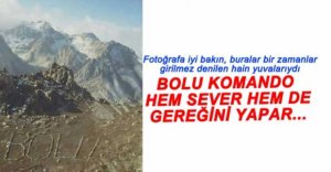 TERÖRDEN TEMİZLENEN DAĞA BOLU İMZASI