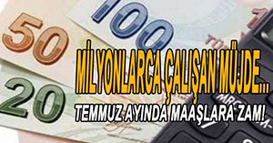 TEMMUZ AYI ZAMLI GELİYOR...