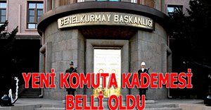 TSK'NİN YENİ İSİMLERİ BELLİ OLDU!