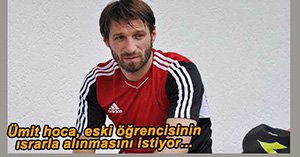 ÜMİT ÖZAT, O İSİM İÇİN 'MUTLAK ALINSIN' DEDİ