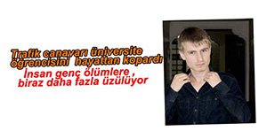 ÜNİVERSİTE ÖĞRENCİSİ HAYATINI KAYBETTİ