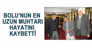 UZUN MUHTAR HAYATINI KAYBETTİ!