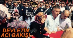 VALİ VE EMNİYET MÜDÜRÜ'NÜN ŞEHİT ACISI