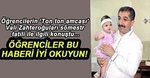 VALİ'DEN SÖMESTR TATİLİ AÇIKLAMASI...