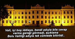 VALİLİK İDDİALARA NOKTAYI KOYDU