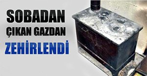 YAŞLI KADIN SOBADAN ZEHİRLENDİ...