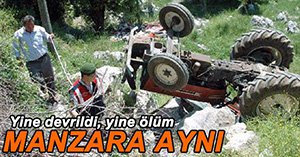 YİNE TRAKTÖR KAZASI YİNE ÖLÜM