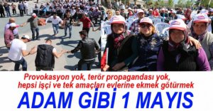 1 MAYIS BÖYLE KUTLANIR....