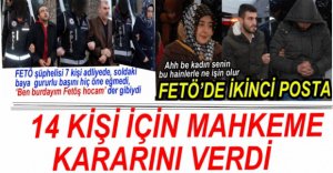 14 KİŞİ İÇİN KARAR VERİLDİ