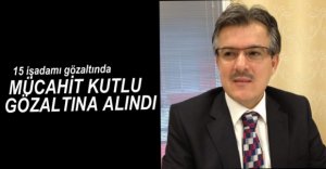 15 İŞADAMI GÖZALTINA ALINDI