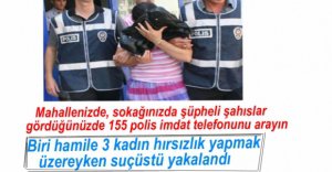 3 KADIN SUÇÜSTÜ YAKALANDI