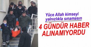 4 GÜNDÜR HABER ALINAMIYORDU