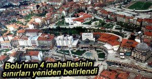 4 MAHALLENİN SINIRLARI TEKRAR BELİRLENDİ