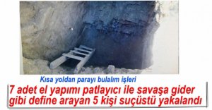 5 DEFİNECİ SUÇÜSTÜ YAKALANDI
