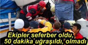 50 DAKİKA MÜCADELE ETTİ ANCAK....