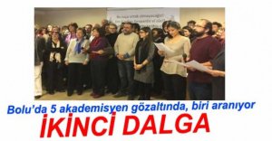 6 AKADEMİSYENE GÖZALTI KARARI