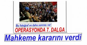 7. DALGADA KARAR VERİLDİ