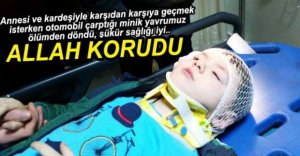 7 YAŞINDAKİ ÇOCUK ÖLÜMDEN DÖNDÜ