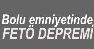 8 EMNİYET MENSUBU AÇIĞA ALINDI