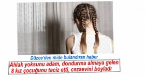8 KIZ ÇOCUĞUNU TACİZDEN TUTUKLANDI