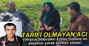 ACILI AİLENİN GÖZYAŞI DİNMİYOR