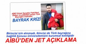 AİBÜ'DEN TÜRK BAYRAĞI AÇIKLAMASI