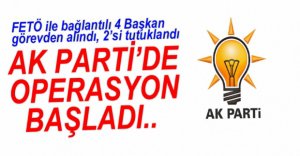 AK PARTİ'DE FETÖ OPERASYONU BAŞLADI