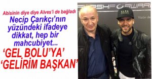 ALVES BOLU'YA GELECEK....