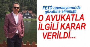 AVUKAT HAKKINDA KARAR VERİLDİ