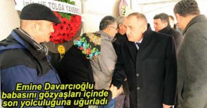 BABASINI SON YOLCULUĞUNA UĞURLADI