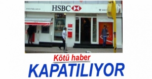 HSBC BANKA ŞUBESİ KAPATILIYOR