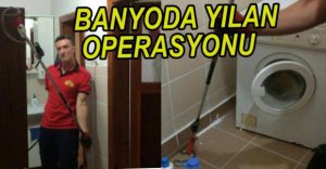 BANYODA YILAN GÖREN KADIN UZUN SÜRE ŞOK YAŞADI