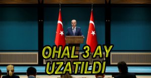 OHAL 3 AY UZATILDI